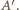 A |