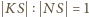  KS NS = 1 
