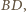 |BD, 