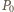 P0 