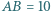AB | = 10 