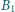 |B1 