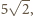  √-- |5 2,