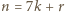 n = 7k + r 