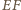 |EF