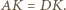 AK = DK. 