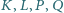 K, | L,P,Q 