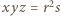  2 xyz | = r s 