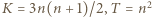 |K ,T = n2 = 3n(n +1)/2 
