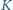 K | 