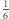 1 6 