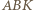 |ABK 