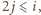 |2 j⩽ i,