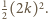 12(2k)2.