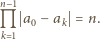 n−1 M a0 −ak = n. k 1 