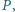 P | , 