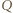 Q | 