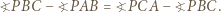 ?PBC − ?PAB = ?P CA − ?PBC. 