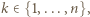 k ∈{1,...,n}, 