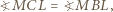 ?MCL = ?MBL, 