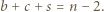 b+ c+ s = n − 2. 