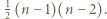|1(n − 1)(n − 2). 2