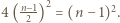 4 (n−21)2 = (n −1)2. 