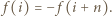  f(i) =− f(i + n). 