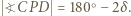  ○ | ?CPD = 180 −2 δ. 