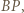 BP | , 