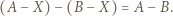 )−(B−X)=A−B. (A 