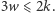 |3w ⩽ 2k. 