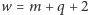 w = m + q +2 
