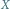 |X 
