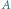 |A