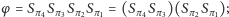 φ = Sπ4Sπ3S π2Sπ1 = (Sπ4Sπ3)(Sπ2Sπ1); 