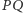 P Q