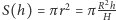  2 R2h- |S(h) = πr = π H 