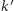  ′ k