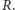 |R.