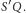 S Q.