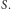 |S.