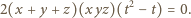 2(x + y +z)(xyz)(t2 − t) = 0. 