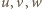 u, v,w 