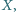 X, 