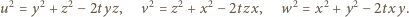  2 2 2 2 2 2 2 2 2 u = y +z −2tyz, v = z + x − 2tzx, w = x + y − 2txy. 