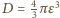 |D = 4π ε3 3 