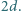 |2d.