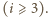 (i ⩾ 3). 