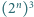|(2n)3 